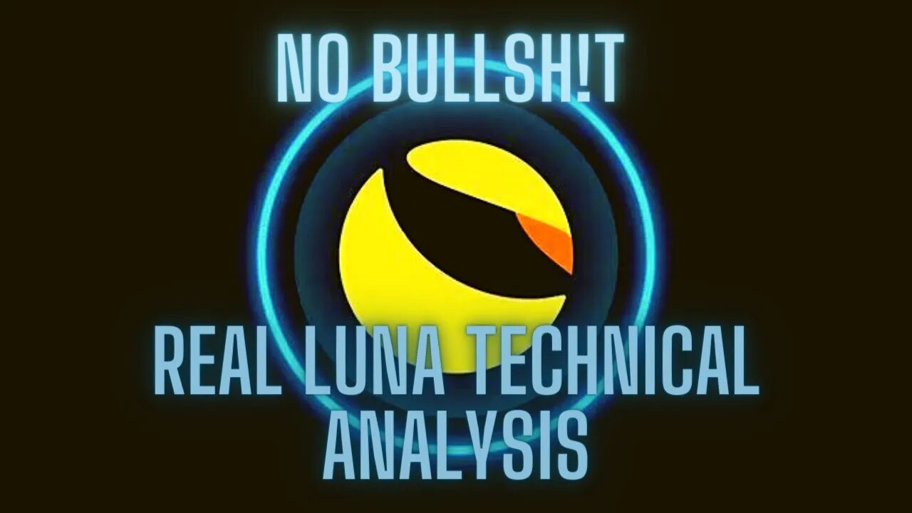 REAL LUNA PRICE ANALYSIS | NO BULLSH!T