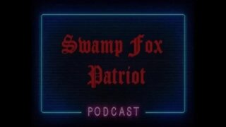 Swamp Fox Patriot Radio Podcast Episode 10242022