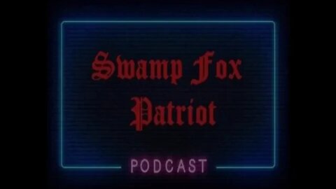 Swamp Fox Patriot Radio Podcast Episode 10242022