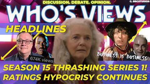 WHO'S VIEWS:HEADLINES SEASON 15 THRASHING SERIES 1 - DOCTOR WHO