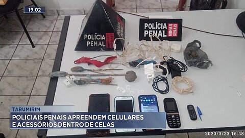 Tarumirim: Policiais Penais Apreendem Celulares e Acessórios Dentro de Celas.