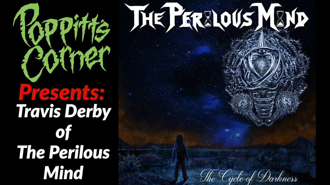 Poppitt's Corner Presents: Travis Derby of The Perilous Mind