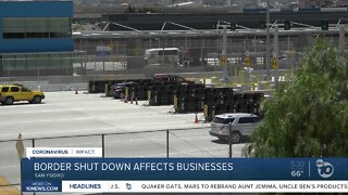 San Ysidro businesses hit with border closure extension