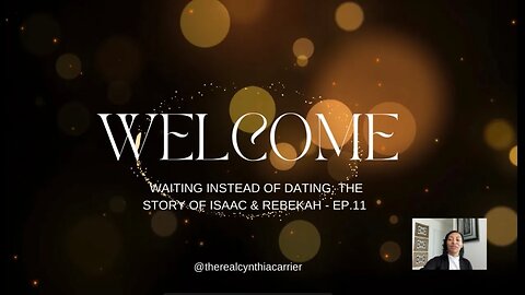 WAITING INSTEAD OF DATING: ISAAC & REBEKAH - EP. 11 @therealcynthiacarrier