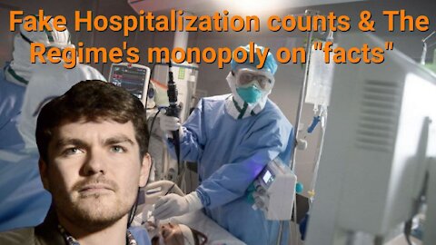 Nick Fuentes || Fake Hospitalization counts & The Regime's Monopoly on "facts"