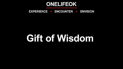 Gift of Wisdom - Sun 6/4/23