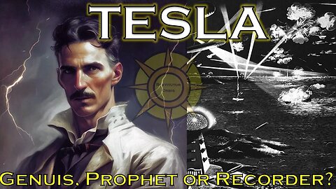 Tesla-Genius, Prophet or Recorder?