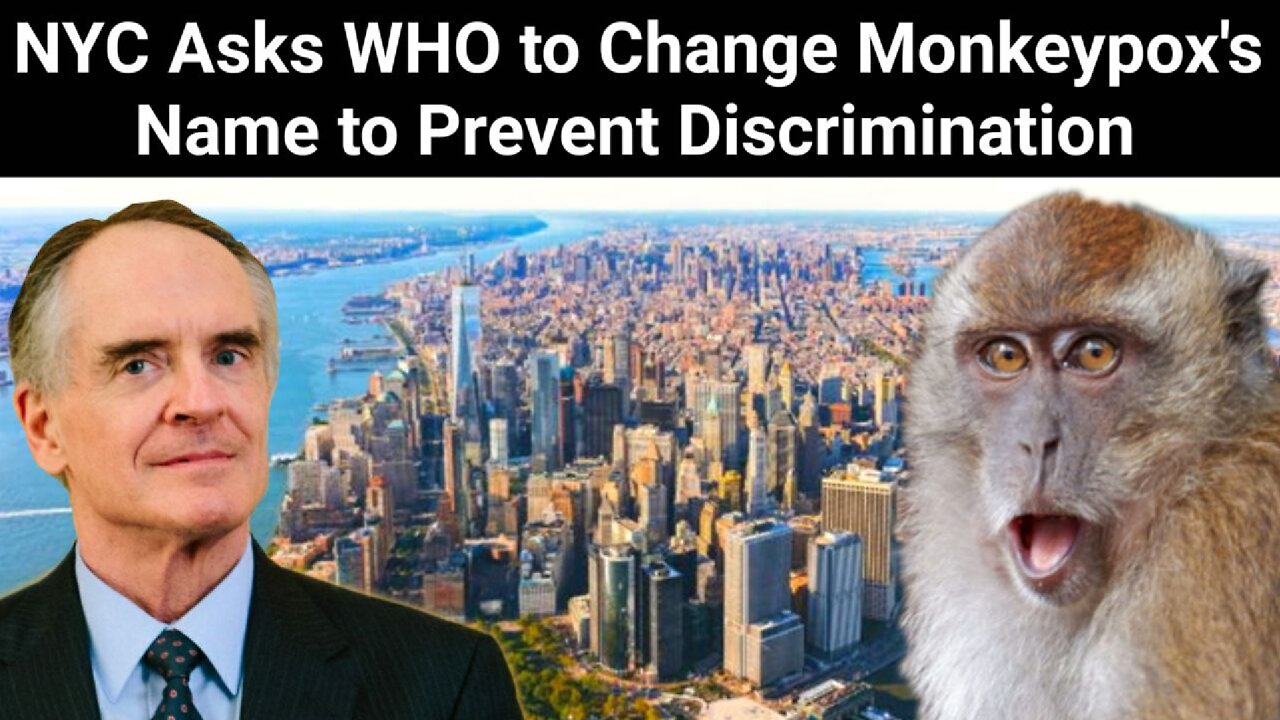 Jared Taylor || NYC Asks WHO to Change Monkeypox's Name to Prevent Discrimination