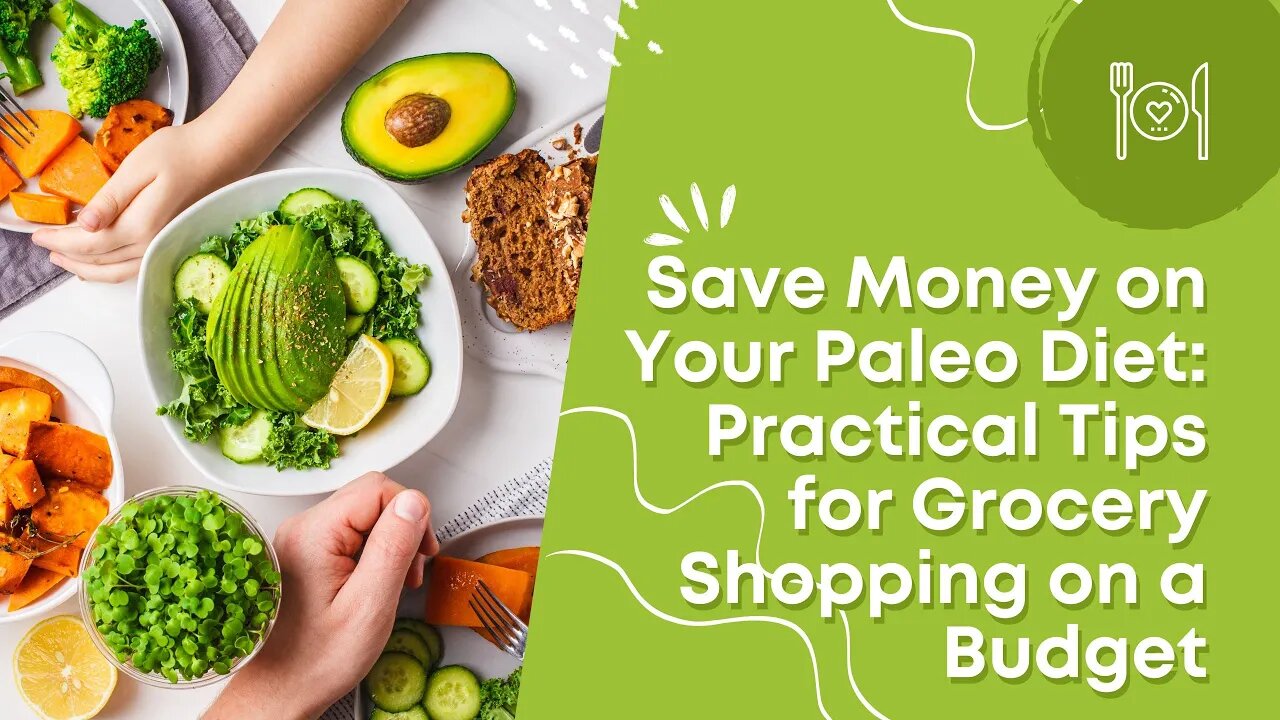 Save Money on Your Paleo Diet: Practical Tips for Grocery Shopping on a Budget