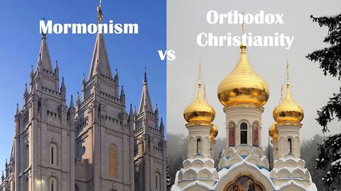 Mormonism vs Orthodox Christianity | Which one wins?