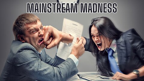 Mainstream Madness - You Won't Believe Your Eyes!