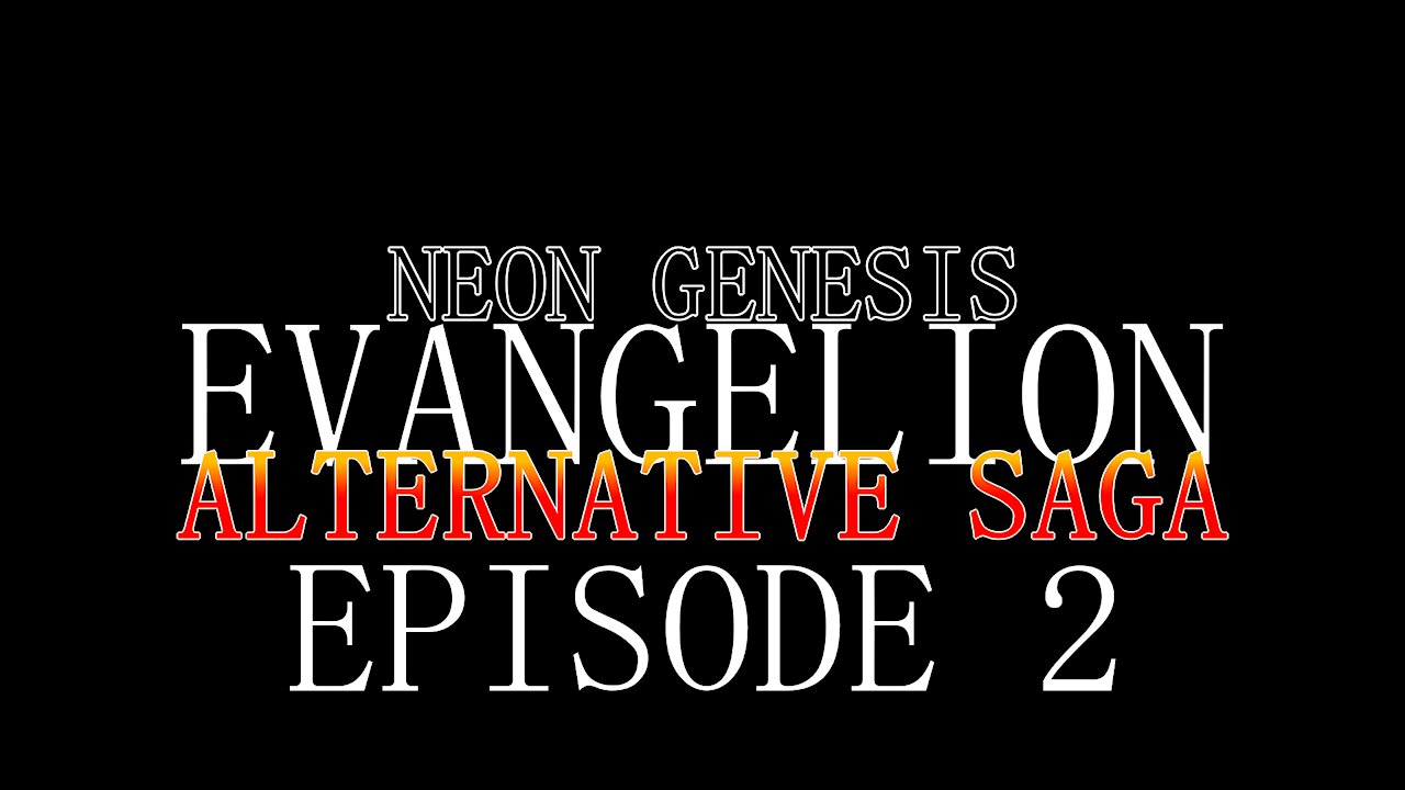 Neon Genesis Evangelion Alternative Saga - Episode 2 - Movement