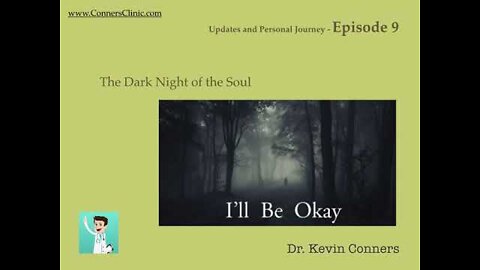 Episode 9 - My Personal Journey | Dr. Kevin Conners - Conners Clinic