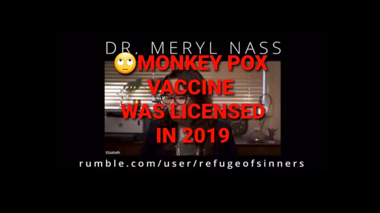 🙄OBVIOUS MUCH 🙄 MONKEY POX VACCINE WAS LICENSED IN 2019, LIKE THEY KNEW IT WAS COMING 🙄