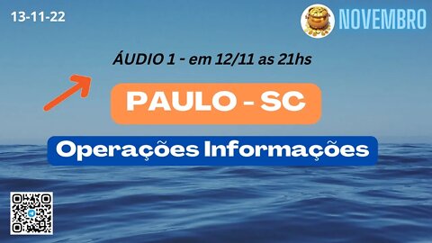 PAULO-SC Operações Informações (áudio anterior)