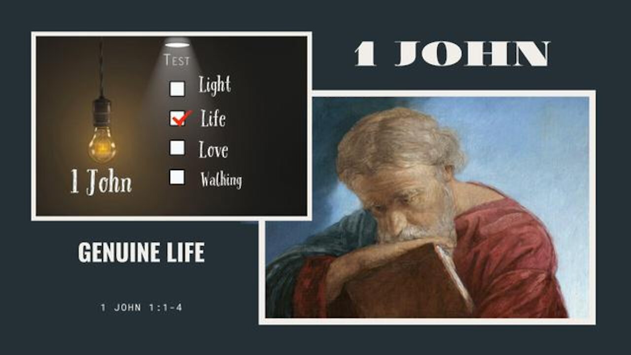 1 John 1:1-4 Genuine Life