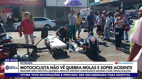 EM PIRANHAS (GO), MOTOCICLISTA SOFRE ACIDENTE POR NÃO PERCEBER QUEBRA-MOLAS RECÉM CONSTRUÍDO