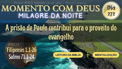 MOMENTO COM DEUS - LEITURA DIÁRIA DA BÍBLIA | MILAGRE DA NOITE - Dia 272/365 #biblia