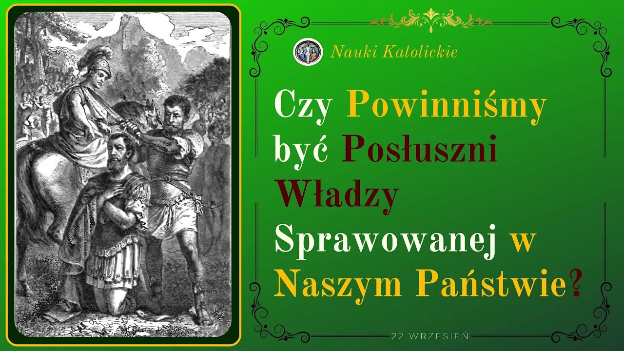 Czy Powinniśmy być Posłuszni Władzy Sprawowanej w Naszym Państwie? | 22 Wrzesień