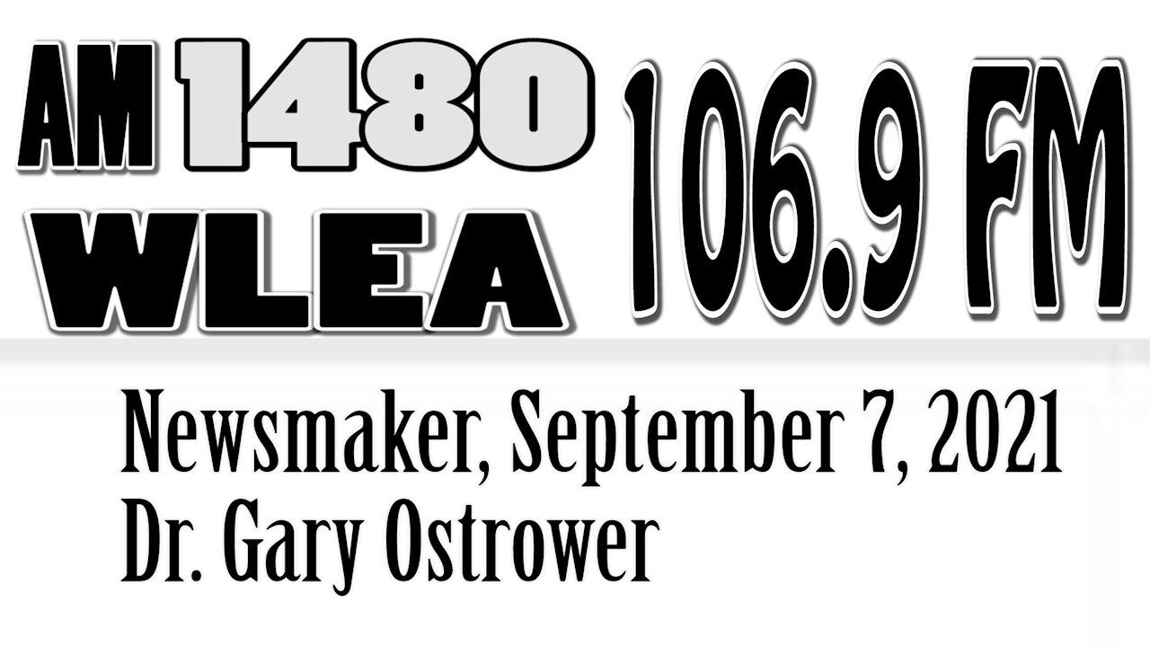 Wlea Newsmaker, September 7, 2021, Dr Gary Ostrower