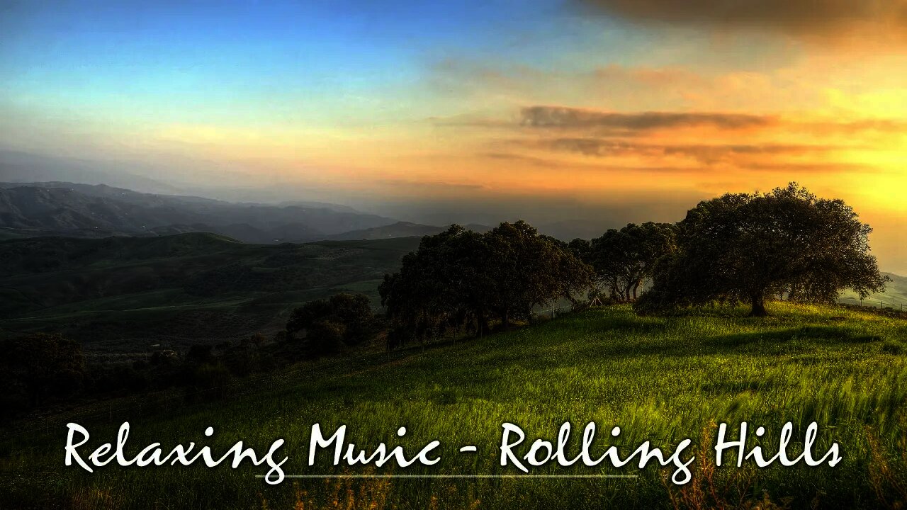 Rolling hills and fields - relaxing music video