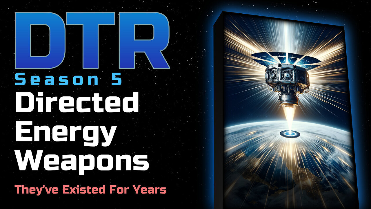 DTR Ep 447: Directed Energy Weapons