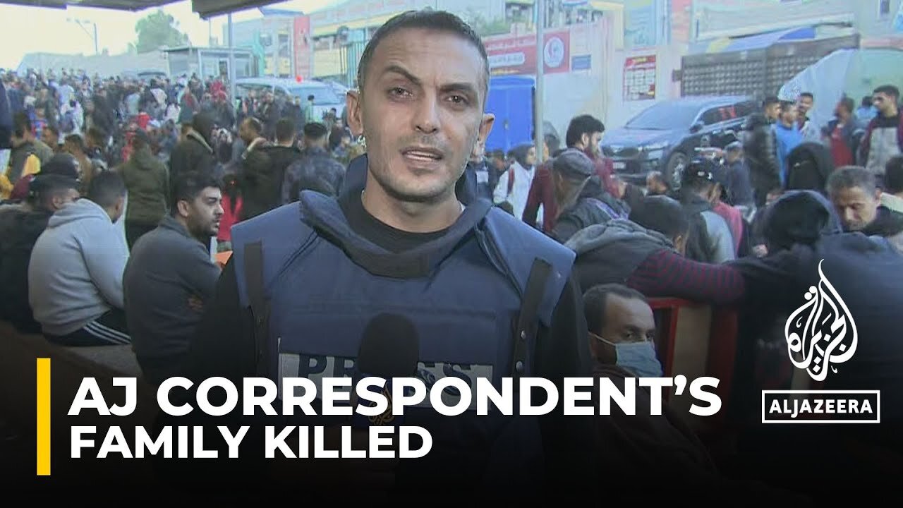 Family of Al Jazeera correspondent killed in Israeli attack