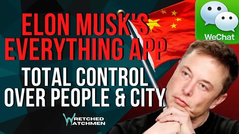 Elon Musk's Everything App: Total Control Over People & City