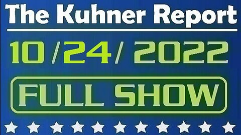 The Kuhner Report 10/24/2022 [FULL SHOW] Jan. 6 committee demand Trump to testify under oath. If not, Trump can be sent to jail