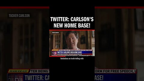 Twitter: Carlson's New Home Base!