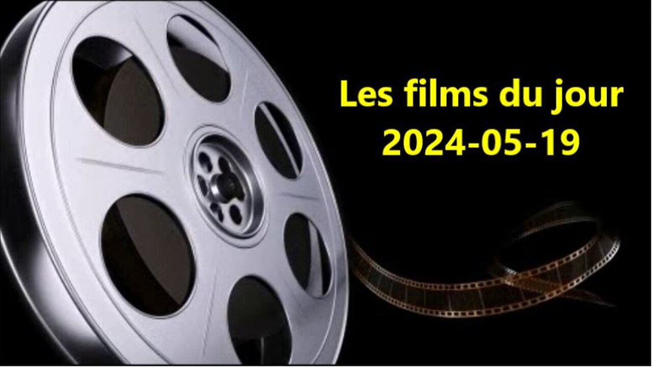 Les films du jour = 2024-05-19