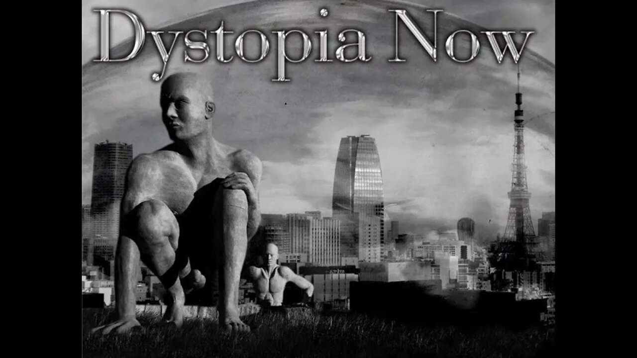 Dystopia Now