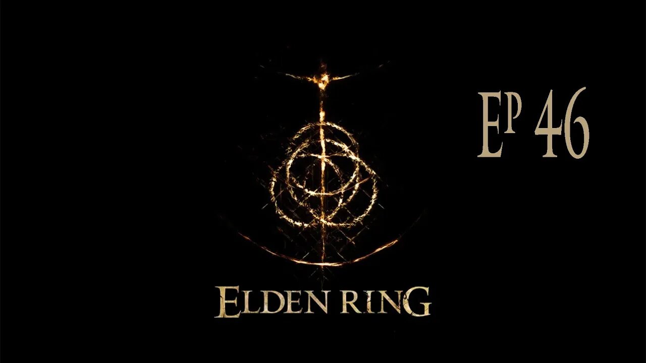 Elden ring Playthrough ep 46 Hour of Power!