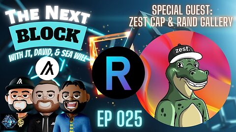 EP 025 | Algorand, NFTs, & more | Special Guest: Zest Cap & Rand Gallery