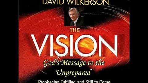 The Vision By David Wilkerson Chapter 6 - God's Message to the Unprepared