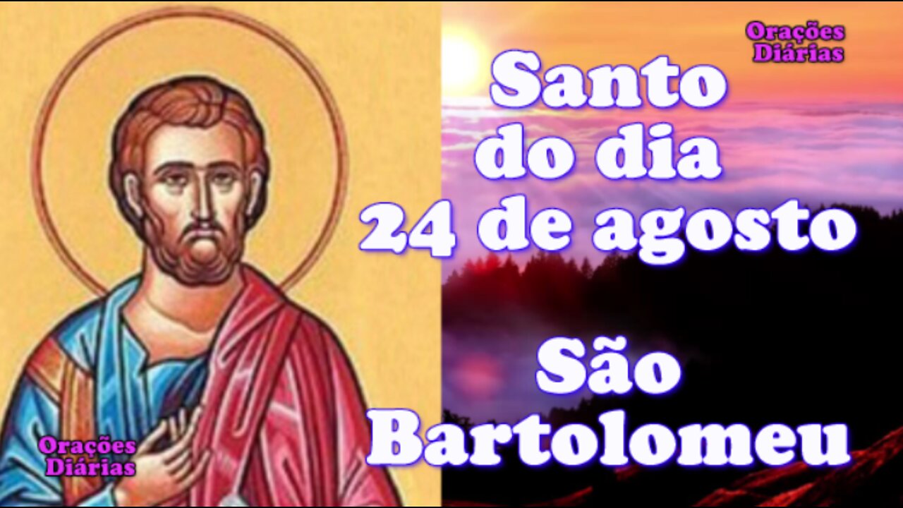 Santo do dia 24 de agosto, São Bartolomeu