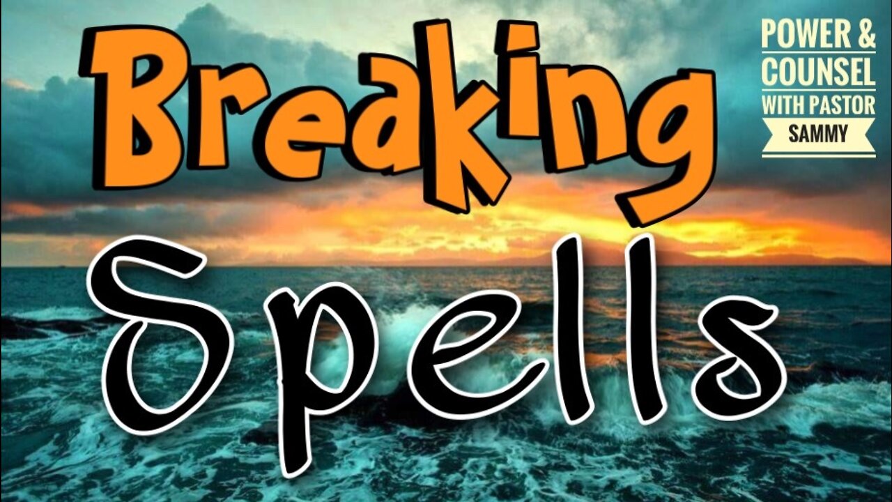 How to Break Spells & Release the Blessing