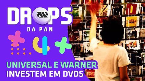 Universal e Warner investem em DVDs | DROPS da Pan - 03/03/20