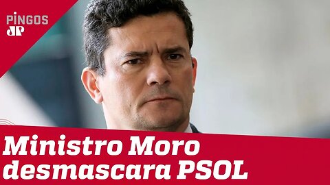 Moro desmascara o PSOL
