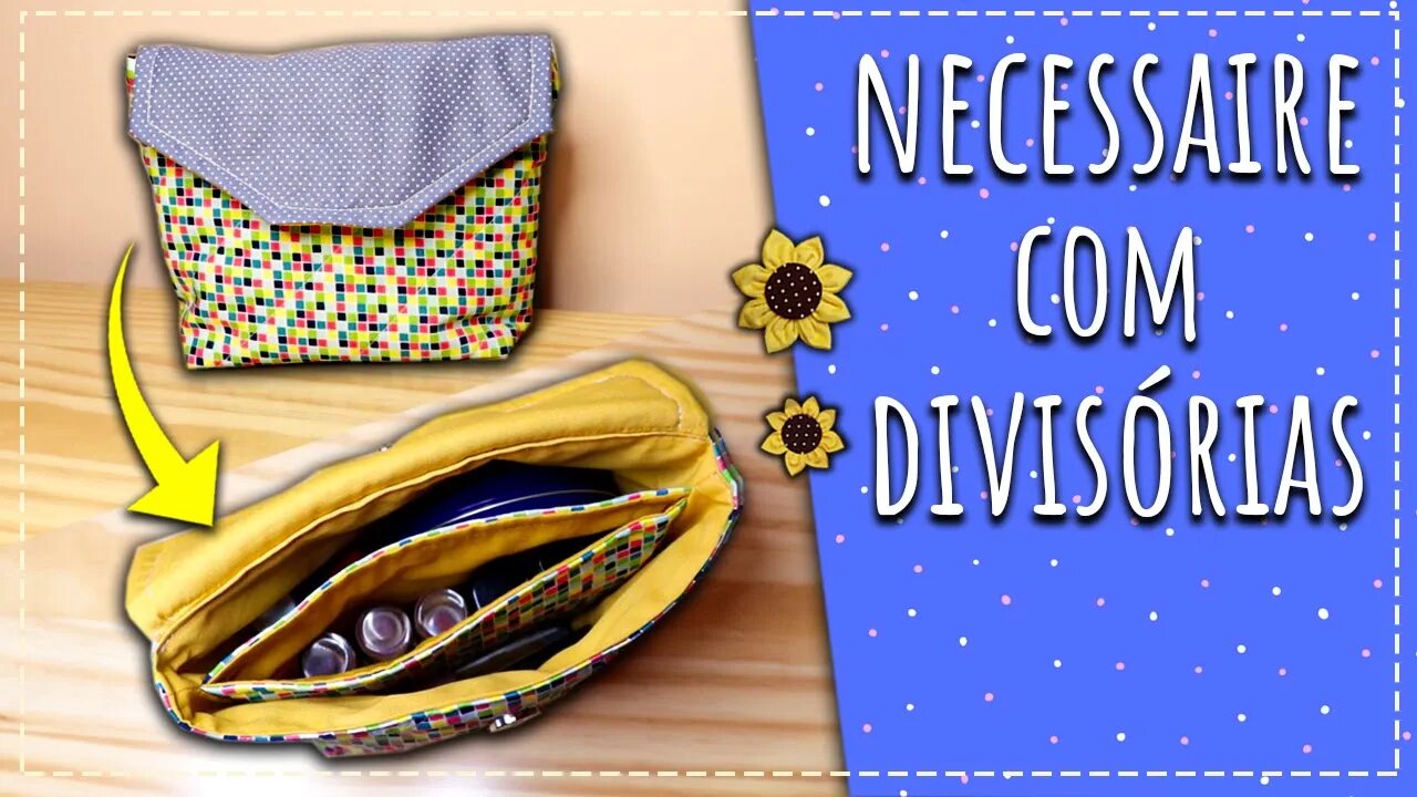 NECESSAIRE com DIVISÓRIAS INTERNAS super FÁCIL / Necessaire com divisórias - Passo a passo