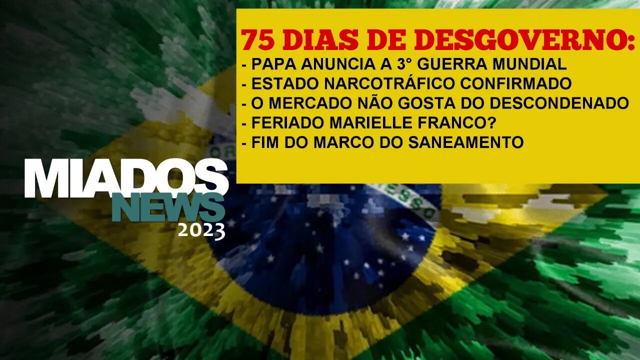 Miados News - 75 dias de desgoverno e atraso