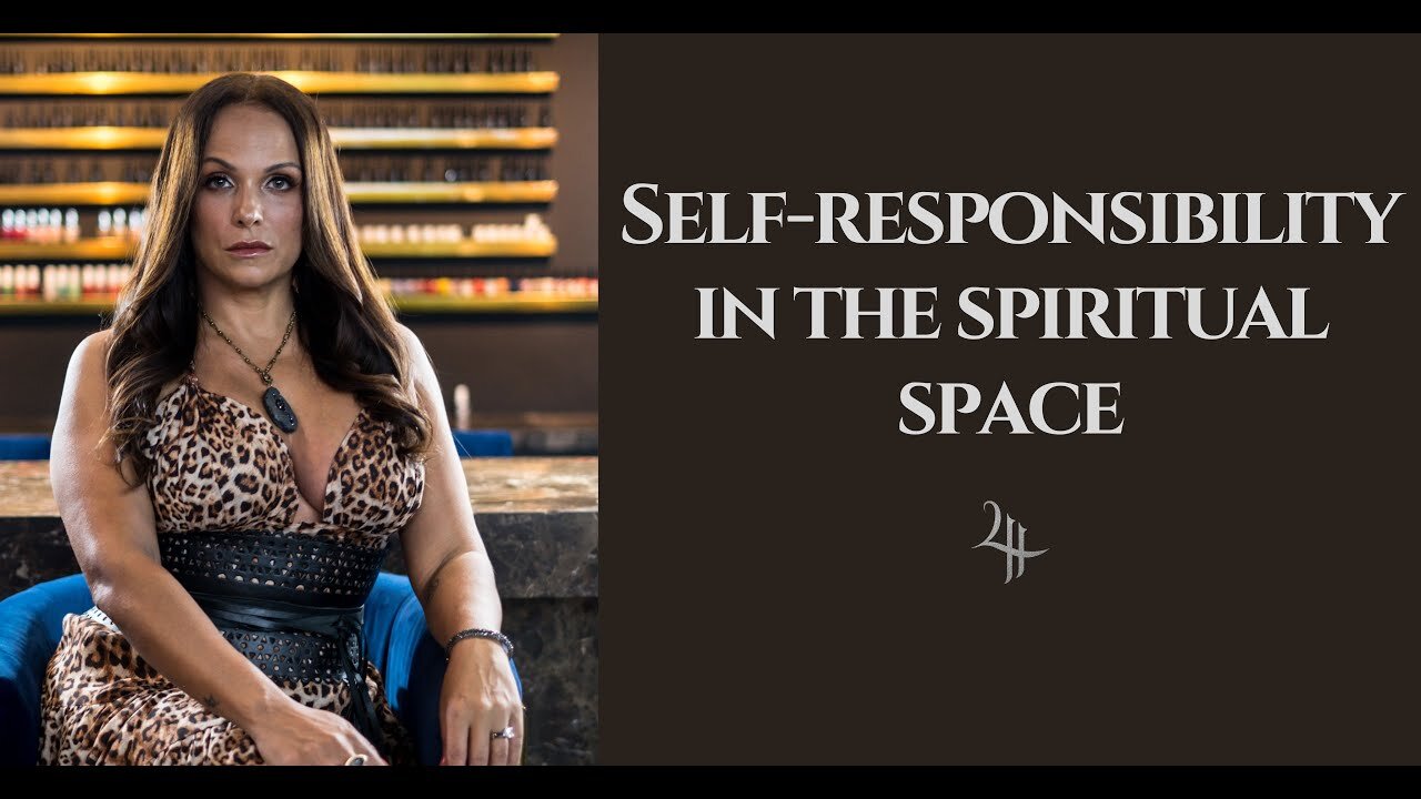 Self-responsibility in the spiritual space.