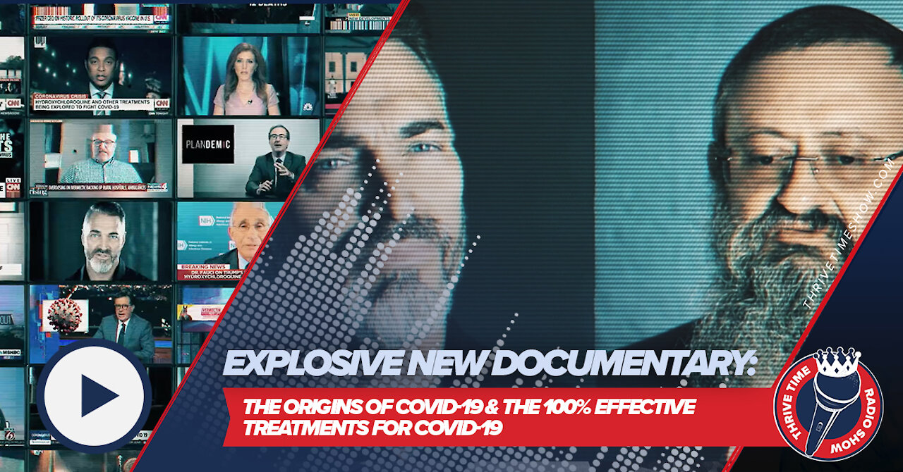 EXPLOSIVE NEW DOCUMENTARY: The Origins of COVID-19 & the 100% Effective Treatments for It