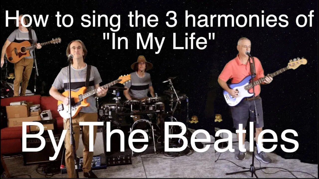 HOW TO SING the 3 harmonies of "In My Life" by The Beatles, with time stamps!