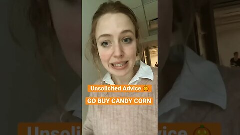 UNSOLICITED ADVICE #16: GO BUY CANDY CORN