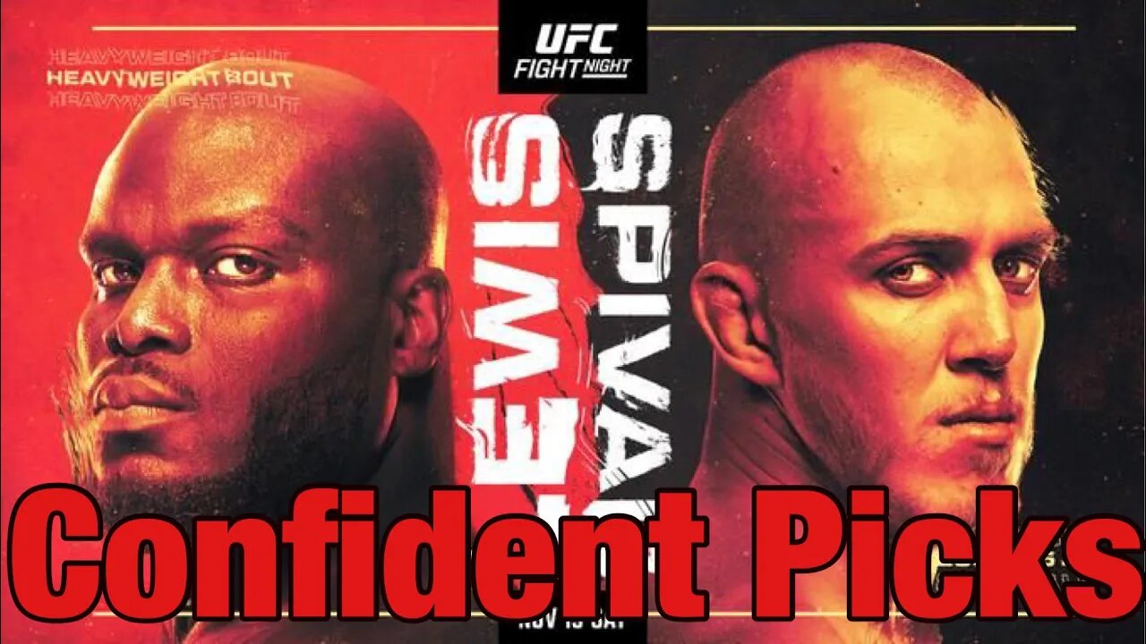 UFC Fight Night Lewis Vs Spivak Most Confident Picks