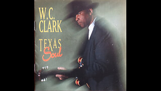 W. C. Clark - Texas Soul (1996) [Complete CD]