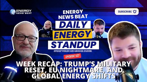 Week Recap: Trump’s Military Reset, EU Nightmare, and Global Energy Shifts