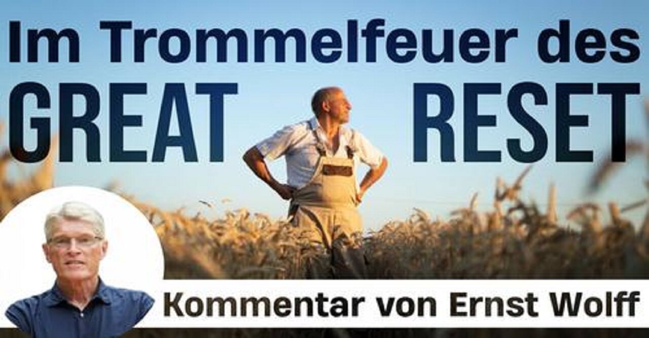Im Trommelfeuer des Great Reset - Kommentar von Ernst Wolff | www.kla.tv/27886
