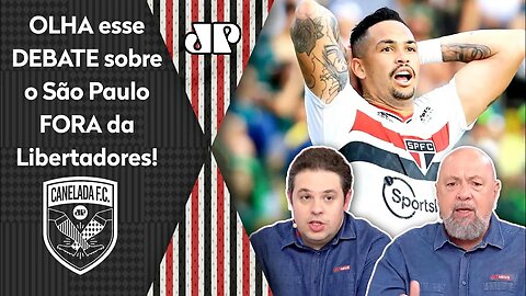 "O São Paulo TÁ FORA da Libertadores e AGORA esse time TEM QUE..." OLHA esse DEBATE sobre o SPFC!